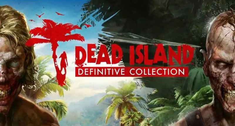 Dead Island Definitive Edition