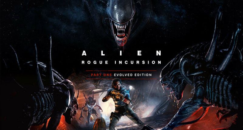 Alien: Rogue Incursion Evolved Edition